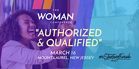 The Woman Conference - "Authorized & Qualified" primary image