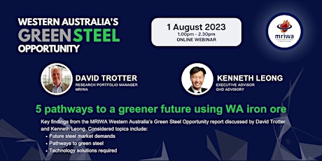Imagem principal do evento MRIWA Western Australia's Green Steel Opportunity Report Update Webinar