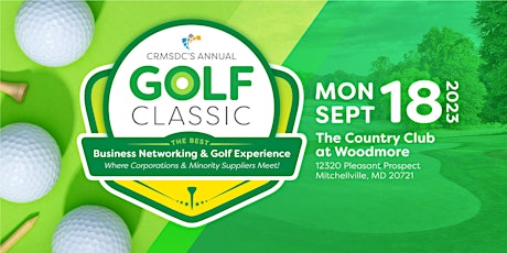 Primaire afbeelding van CRMSDC Annual Golf Classic 2023 - A Day of Business Golf