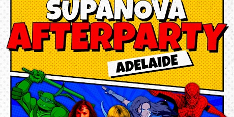 Supanova Afterparty Adelaide primary image