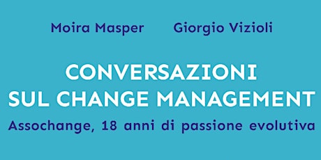 Immagine principale di Presentazione del libro “Conversazioni sul Change Management" 