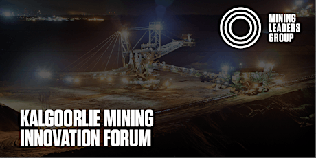 Kalgoorlie Mining Innovation Forum primary image