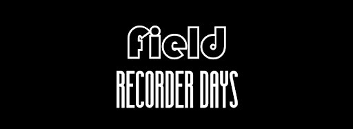 Image de la collection pour Field Recorder Days