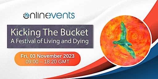 Kicking the Bucket: A Festival of Living and Dying primary image