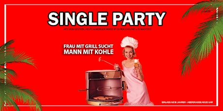 Primaire afbeelding van Single Party - Frau mit Grill sucht Mann mit Kohle! - Hügelsheim