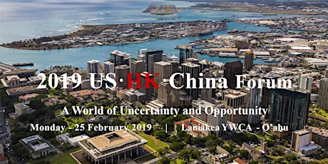 The US-HK-China Forum:  A World of Uncertainty and Opportunity primary image