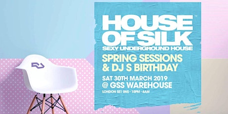 House of Silk - Spring Sessions & DJ S Birthday  primary image