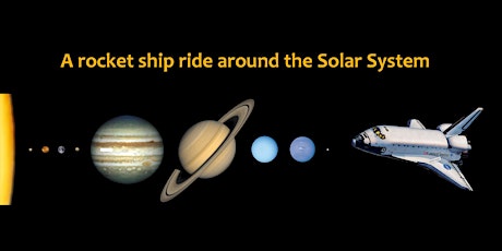 Rocket Ship Ride Around The Solar System - a talk for children aged 4 to 6