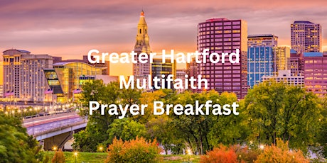 26th Annual Greater Hartford Multifaith Prayer Breakfast primary image
