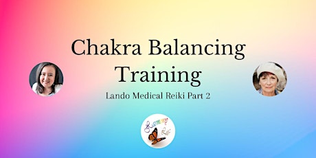 Chakra Balancing (Lando Medical Reiki  Level 1 Part 2) primary image