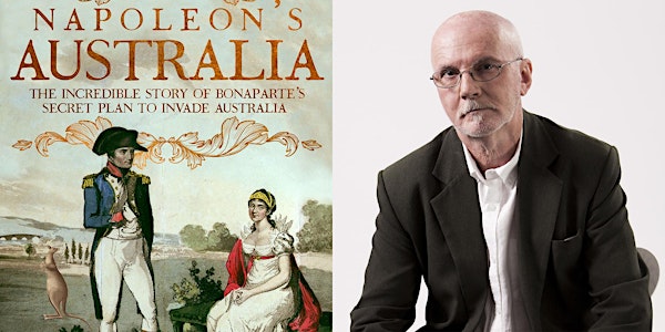 Speaker Series: Napoleon's Australia by Terry Smyth