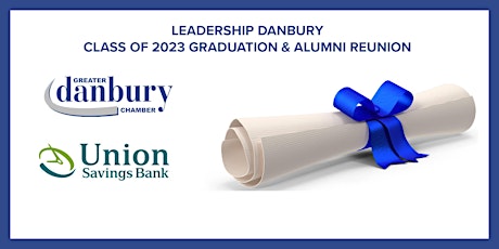 Leadership Danbury Class of 2023 Graduation & Alumni Reunion primary image