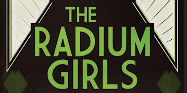 The Radium Girls - Kate Moore Author Talk & Book Signing