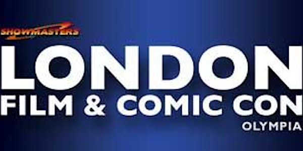 LONDON Film & Comic Con SUMMER 2019