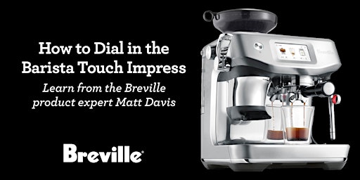 Primaire afbeelding van How to Dial-in the Breville Barista Touch Impress