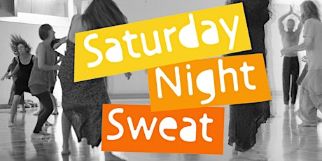 Saturday Night Sweat - 5Rhythms Dance