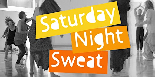Primaire afbeelding van Saturday Night Sweat - 5Rhythms Dance