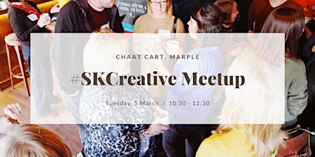 #SKCreative Meetup for Stockport creatives, independents & freelancers primary image