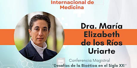 Image principale de Desafíos de la Bioética del Siglo XXI - Dra. María Elizabeth de los Ríos