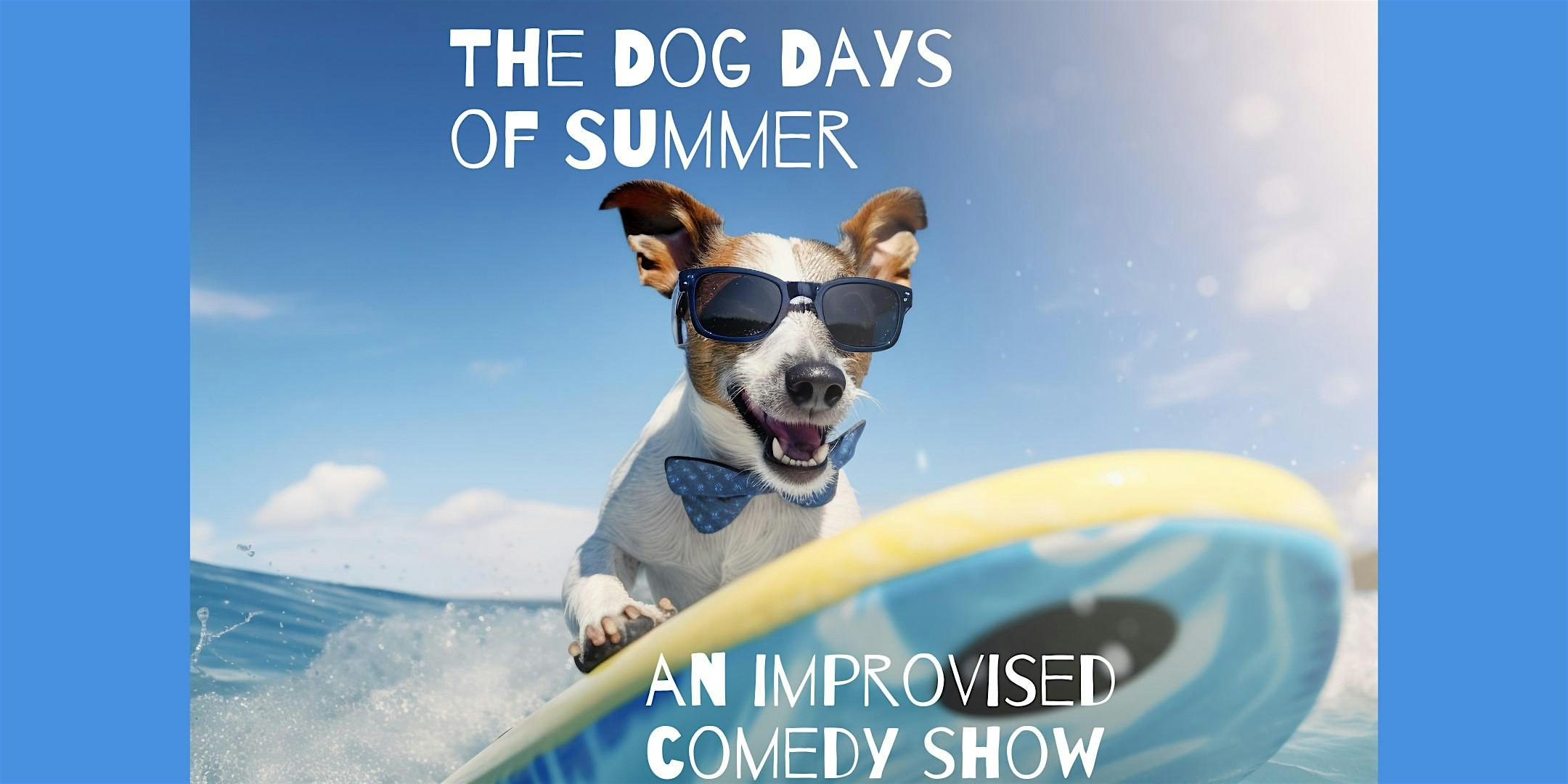 The Dog Days of Summer: An Improvised Comedy Show That's All About Dogs!