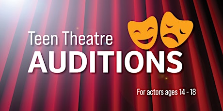 EAC Teen Theatre Auditions primary image