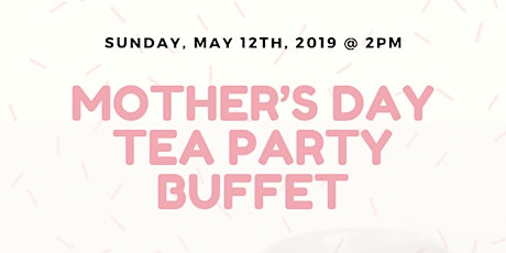 Mother's Day Tea Party Buffet primary image