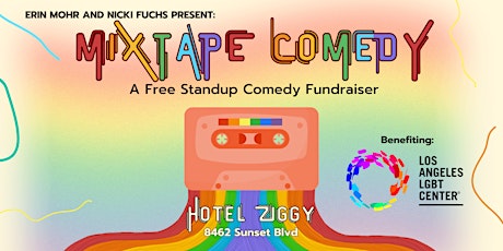 Mix Tape Comedy at Hotel Ziggy on Sunset