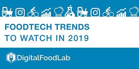Image principale de Tendances FoodTech 2019 par DigitalFoodLab
