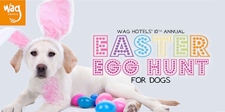 Wag Hotels' 10th Annual Easter Egg Hunt for Dogs-Redwood City/Santa Clara 