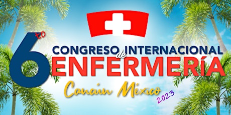 Hauptbild für 6to Congreso Internacional de Enfermería - Líderes