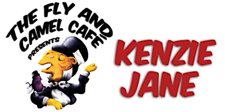 Fly & Camel Café - Featuring Kenzie Jane primary image