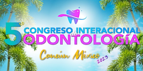 Hauptbild für 5to Congreso Internacional de Odontología - Líderes