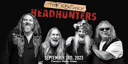 Imagem principal do evento Tooneys Presents: THE KENTUCKY HEADHUNTERS with The Dirty South Band