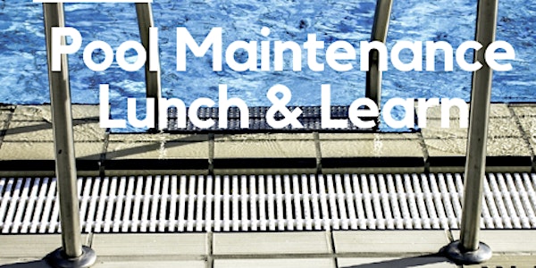Capital Area Pool Maintenance Lunch & Learn