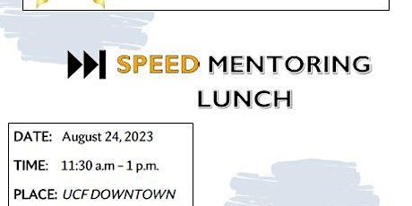 Image principale de HBACF and UCF Speed Mentoring Lunch