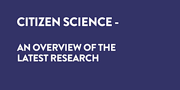 Citizen Science - An Overview of the Latest Research