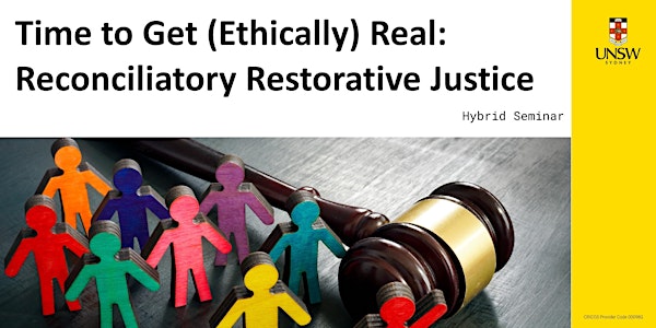Time to Get (Ethically) Real: Reconciliatory Restorative Justice