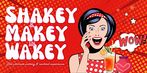 Hauptbild für Shakey & Makey - Pottery and Cocktail Class