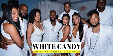 WHITE CANDY, “The All White Affair” (Door Tickets  Available) primary image