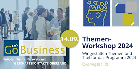 Hauptbild für GO Business Themen-Workshop für das Programm 2024