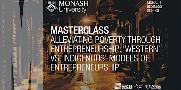 Masterclass: Alleviating poverty through entrepreneurship: ‘Western’ vs ‘Indigenous’ models of entrepreneurship