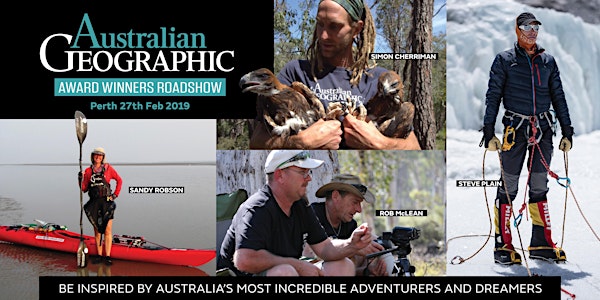 Australian Geographic Awards Roadshow – Perth 27th Feb 2019