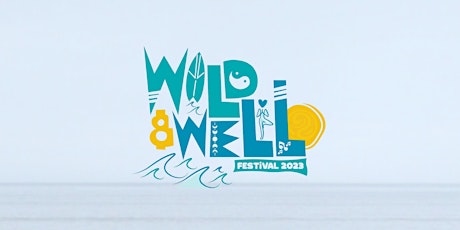 Wild & Well Festival 2023 primary image