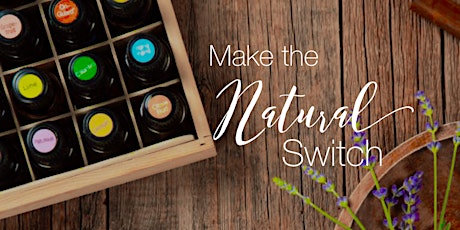 Make The NATURAL SWITCH!  Feel Healthier and Happier Without Chemicals primary image