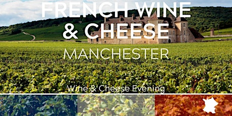 French Cheese and Wine Tasting Manchester 01/03/24 primary image