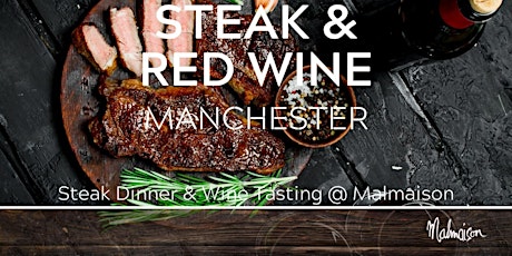 Steak with Red Wine Tasting Manchester 22/03/24 primary image