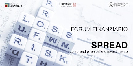 Immagine principale di Forum finanziario: Lo Spread e le scelte d'investimento 
