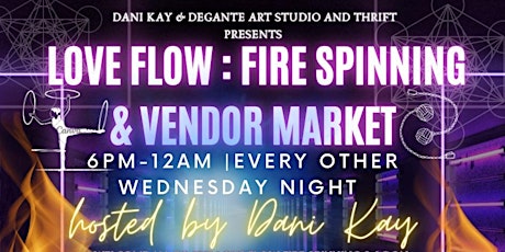 LOVE FLOW :FIRE SPINNING &VENDORS MARKET primary image