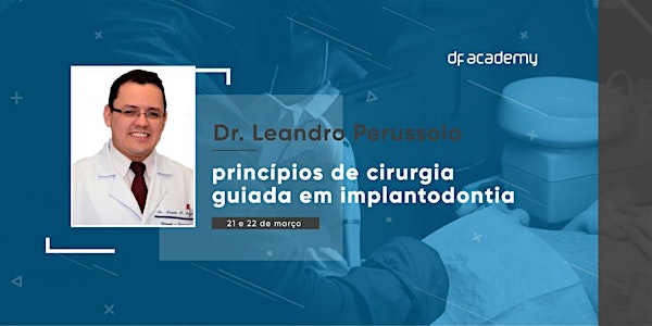 "Princípios de Cirurgia Guiada em implantodontia com Blue Sky Bio" - Dr.  Leandro Perussolo