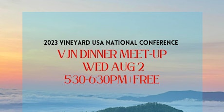 Vineyard Justice Network Meet-Up: Dinner @2023 VUSA NLC #makingallthingsnew primary image